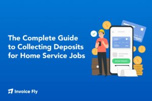 Guide to Collect Deposits for Home Service Jobs