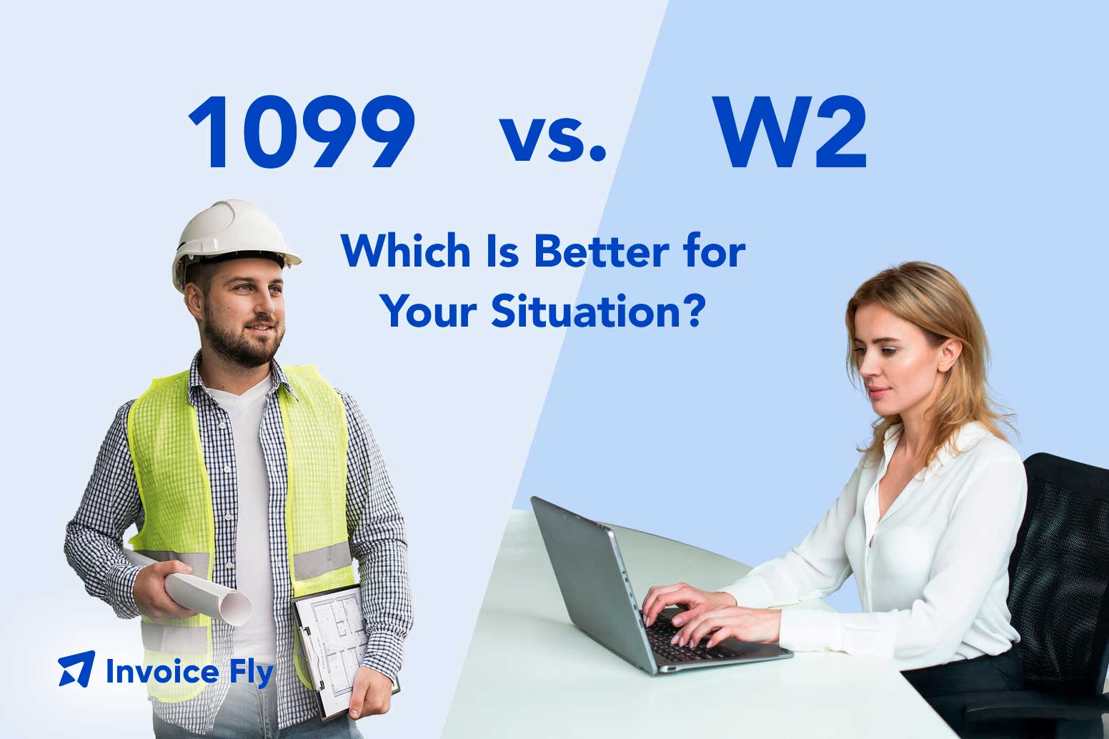 W-2 vs. 1099: Which Is Better for Your Situation?
