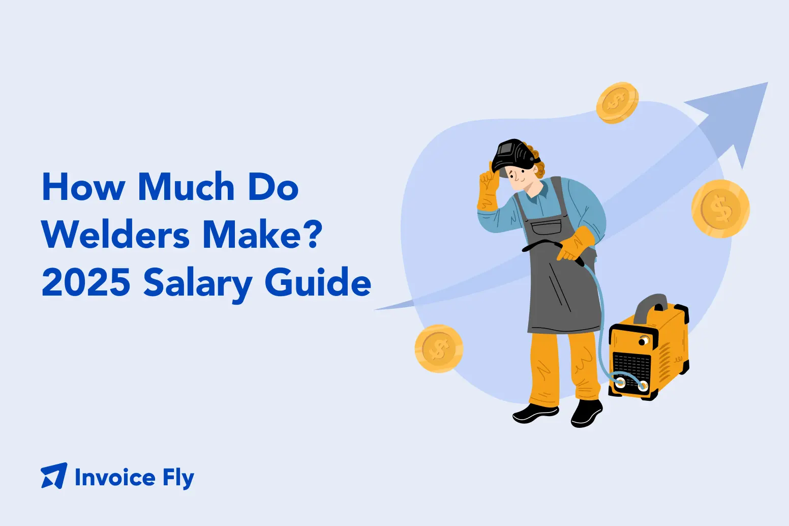 How Much Do Welders Make? 2025 Salary Guide