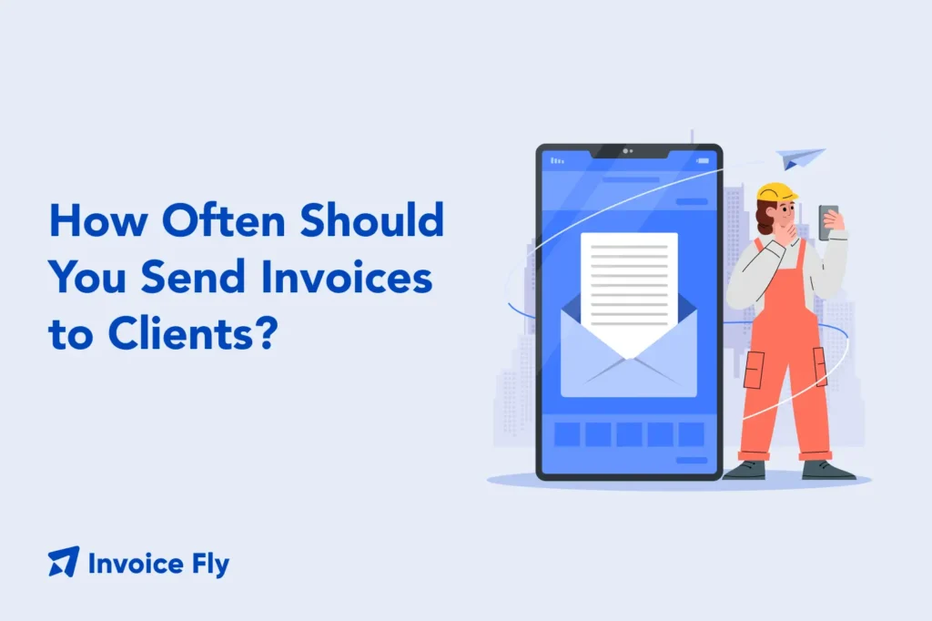 How Often Should You Send Invoices to Clients-01