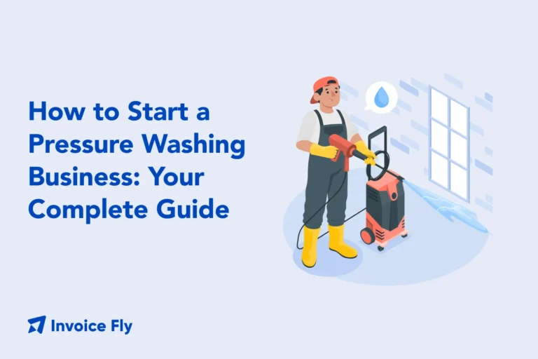 How to Start a Pressure Washing Business Your Complete Guide