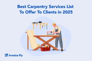 Best Carpentry Services List to Offer to Clients in 2025