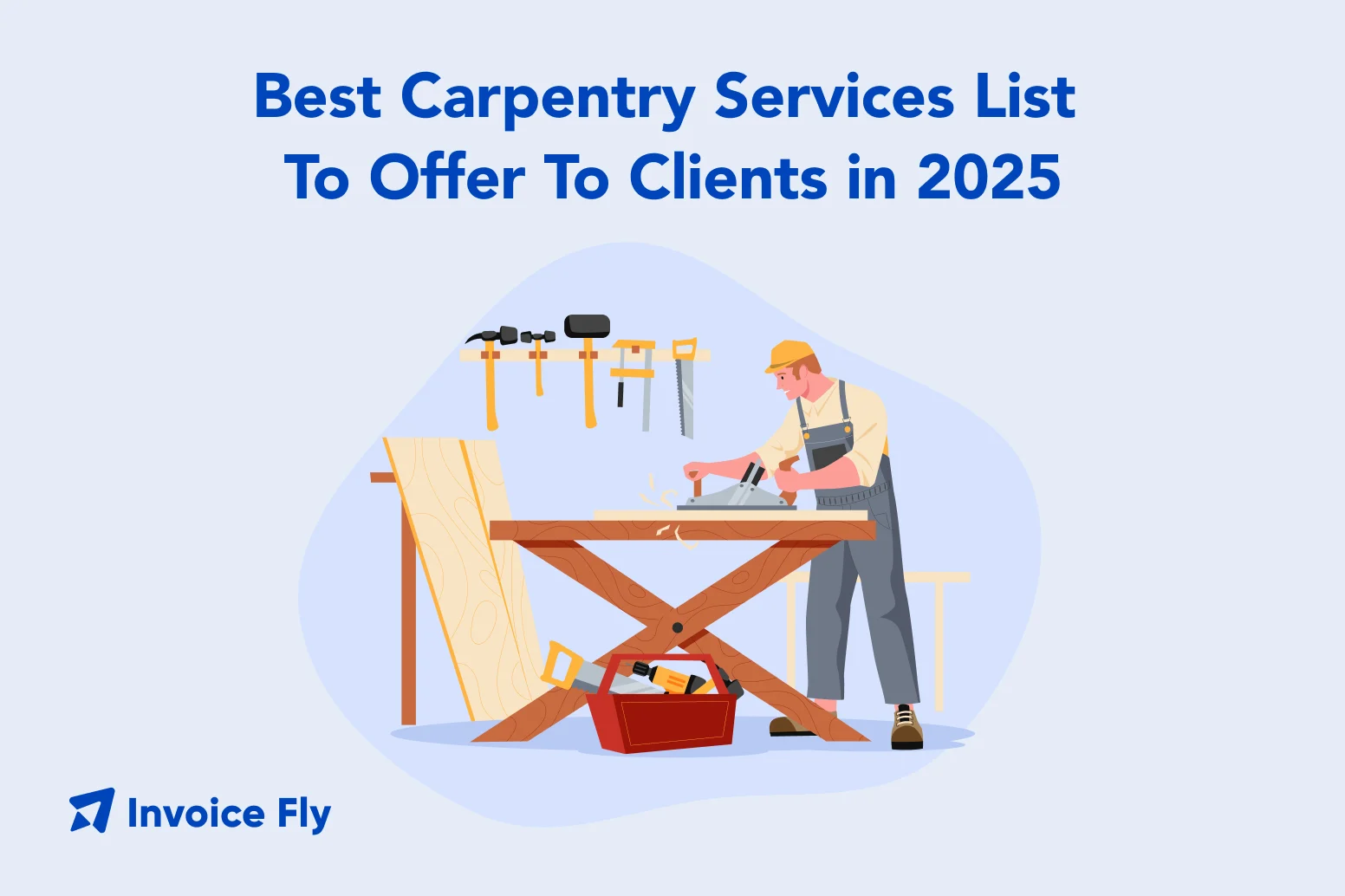 Best Carpentry Services List to Offer to Clients in 2025