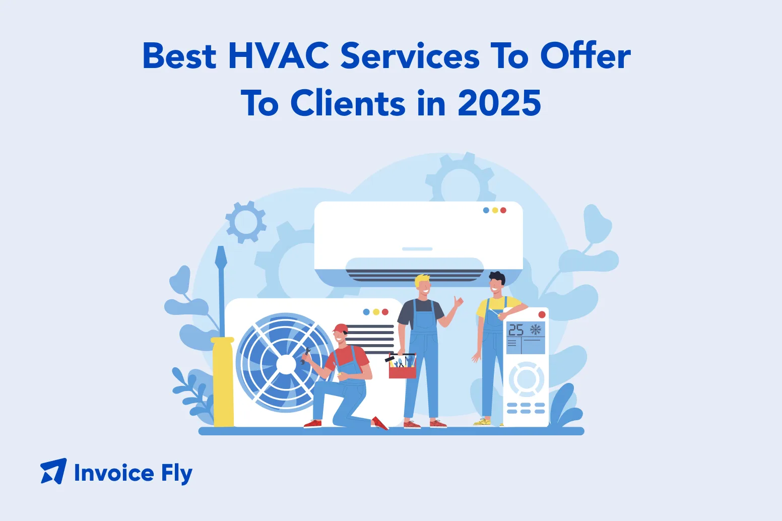 Best HVAC Services To Offer To Clients in 2025