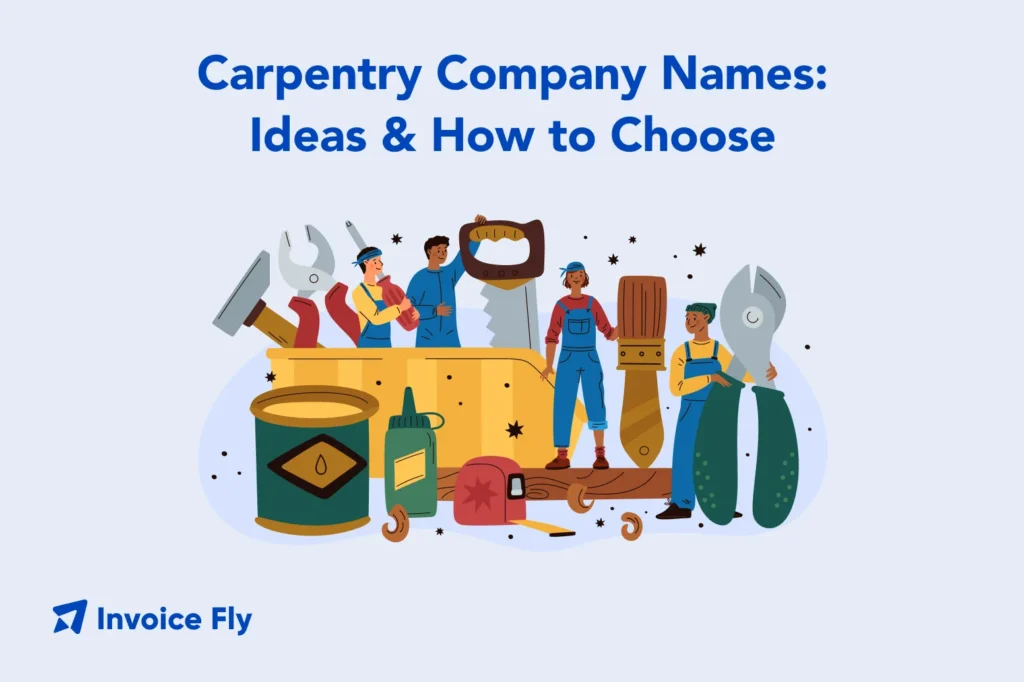 Carpentry Company Names- Ideas & How to Choose