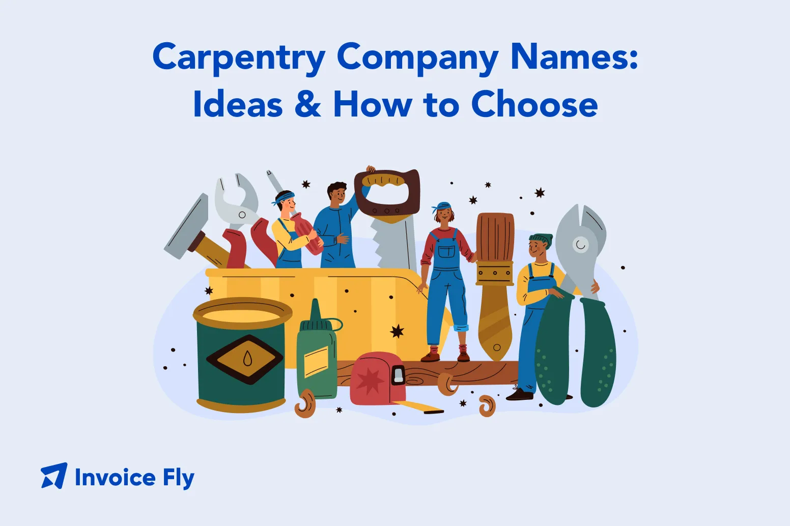 Carpentry Company Names- Ideas & How to Choose