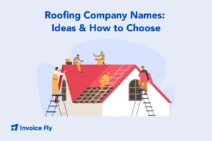 Roofing Company Names Ideas & How to Choose The Best Name For Your Roofing Company