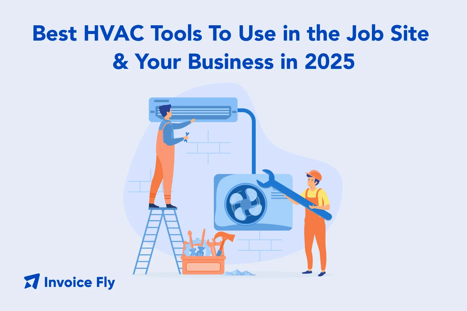Best HVAC Tools: For The Job Site & In Your Business (2025)