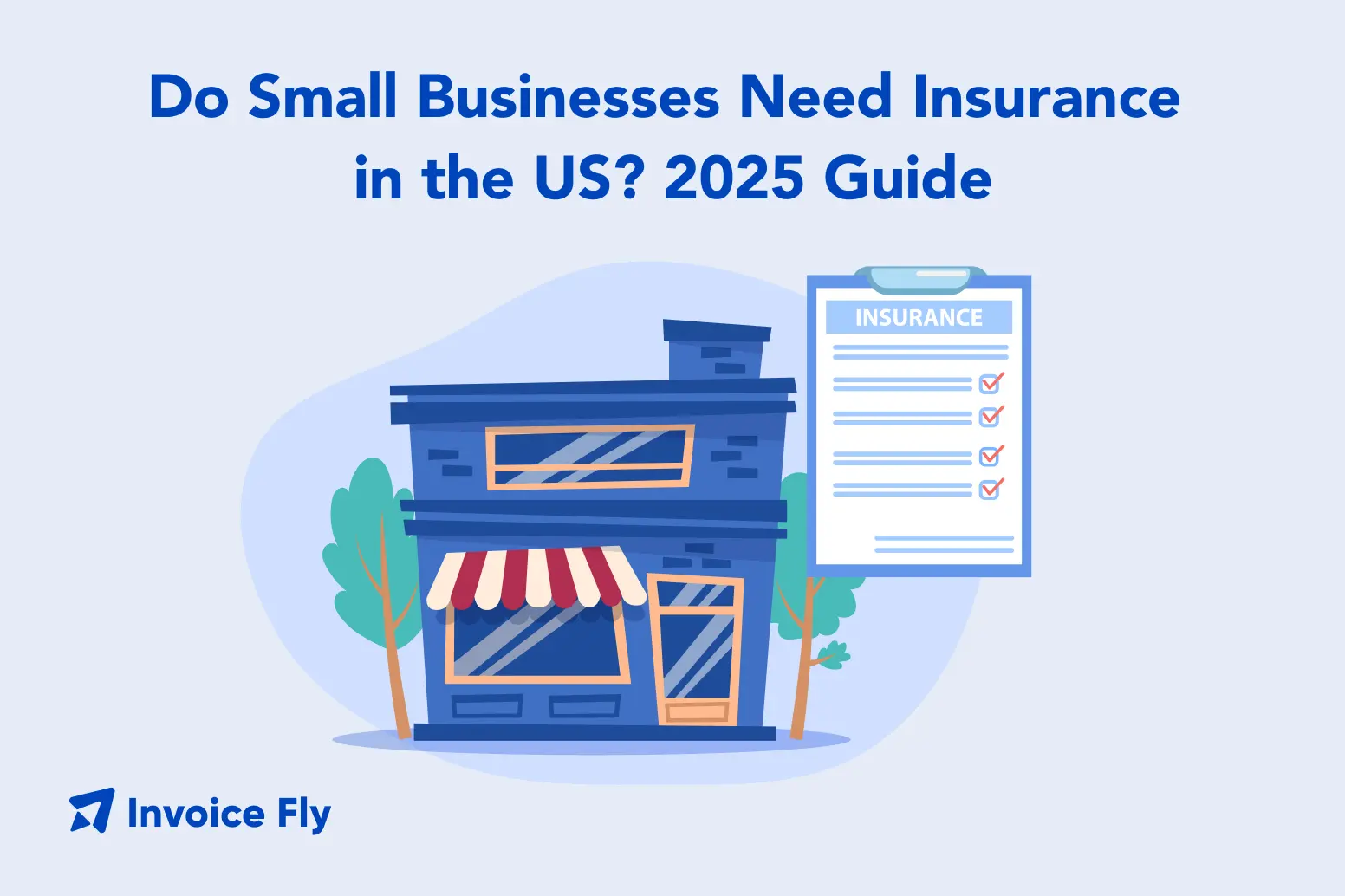 Need-To-Know Small Business Insurance Guide: 2025 Guide