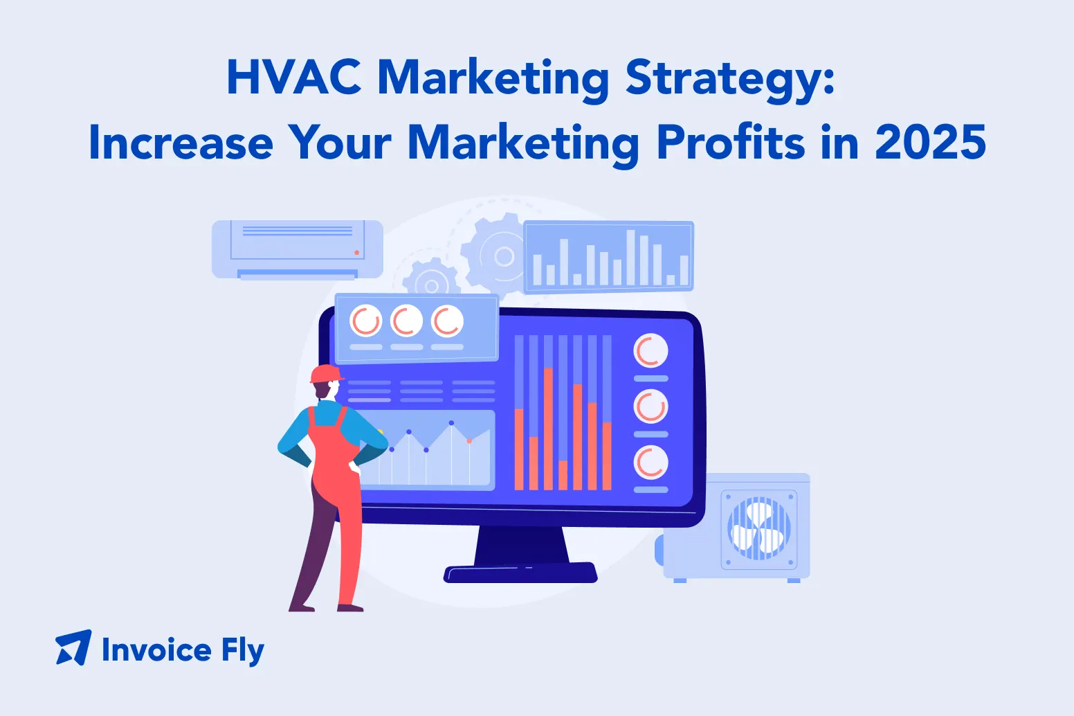 HVAC Marketing Strategy- Increase Your Marketing Profits in 2025