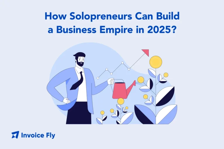 How Solopreneurs Can Build a Business Empire in 2025?