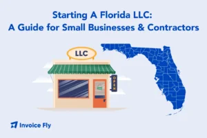 Starting a Florida LLC: A guide for Small Businesses & Contractors.