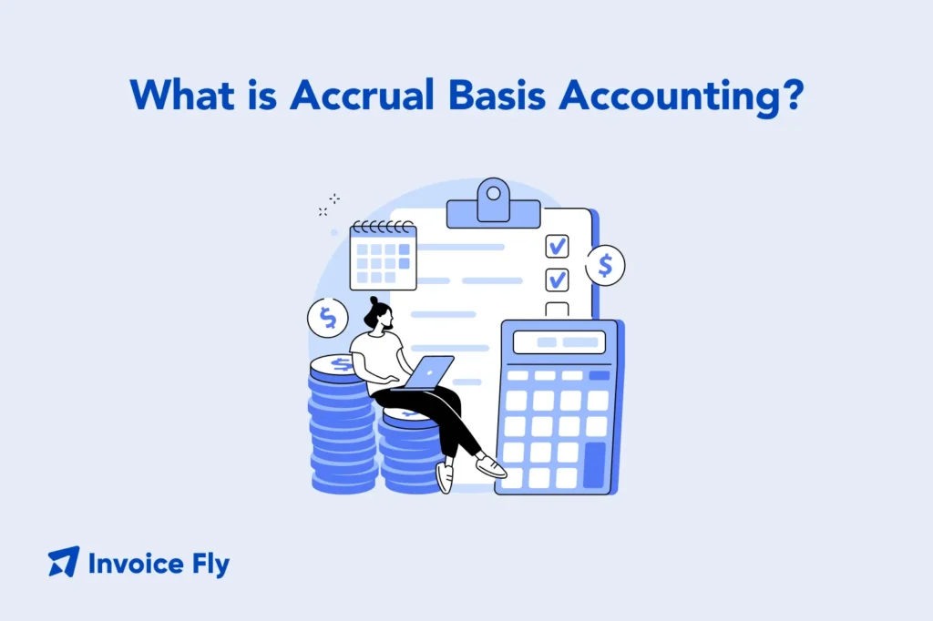 What is Accrual Basis Accounting?