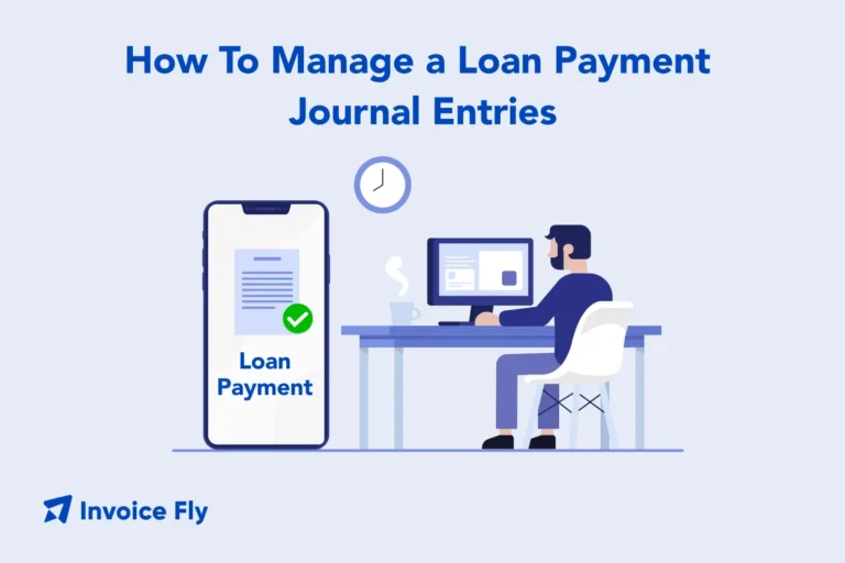How To Manage a Loan Payment Journal Entries