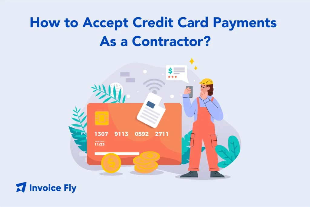 How to Accept Credit Card Payments As a Contractor?