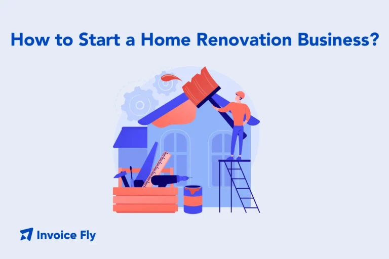 How to Start a Home Renovation Business?