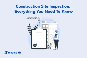 Construction Site Inspection - Everything You Need To Know