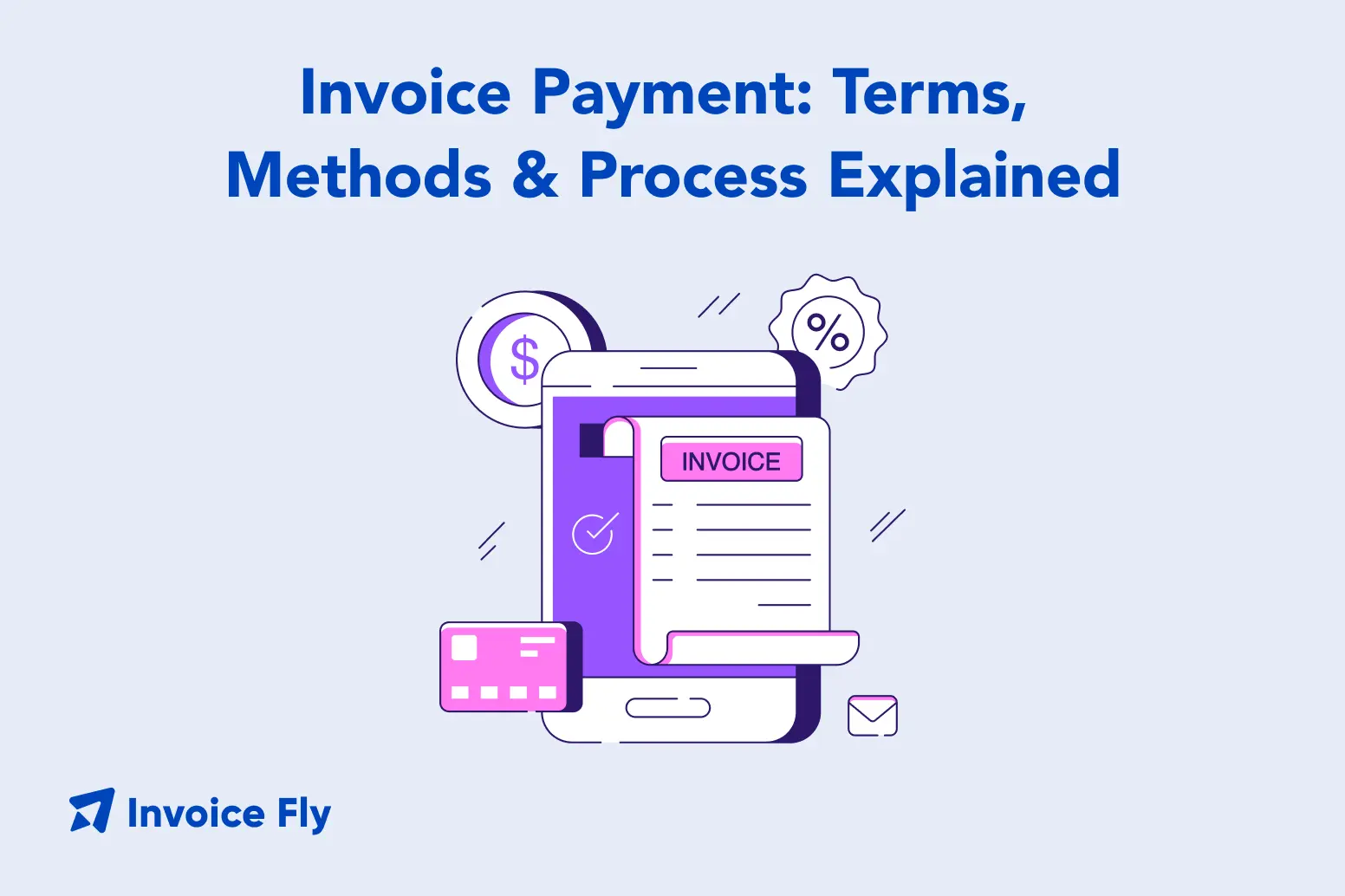 Invoice Payments: How They Work, Terms & Best Practices 2025