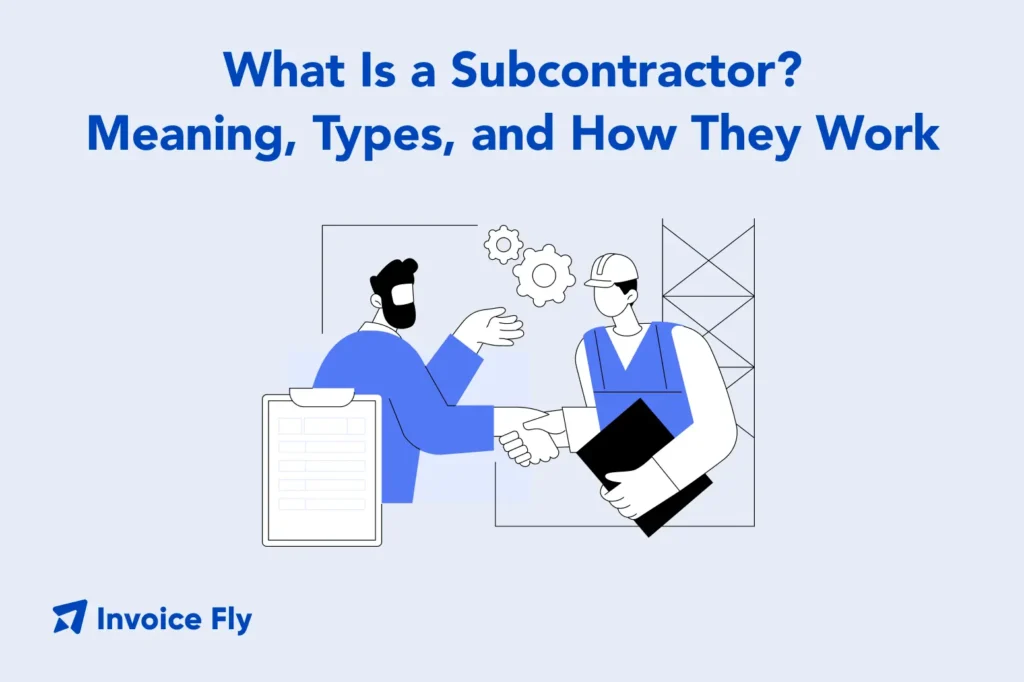 what is a subcontractor meaning types and how they work