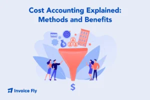 cost accounting explained methods and benefits