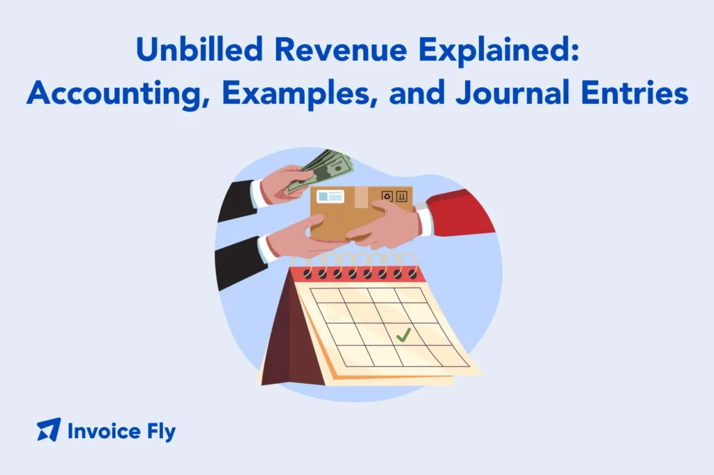 unbilled revenue explained accounting examples journal entries