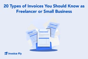 types of invoices you should know as freelancer or small business
