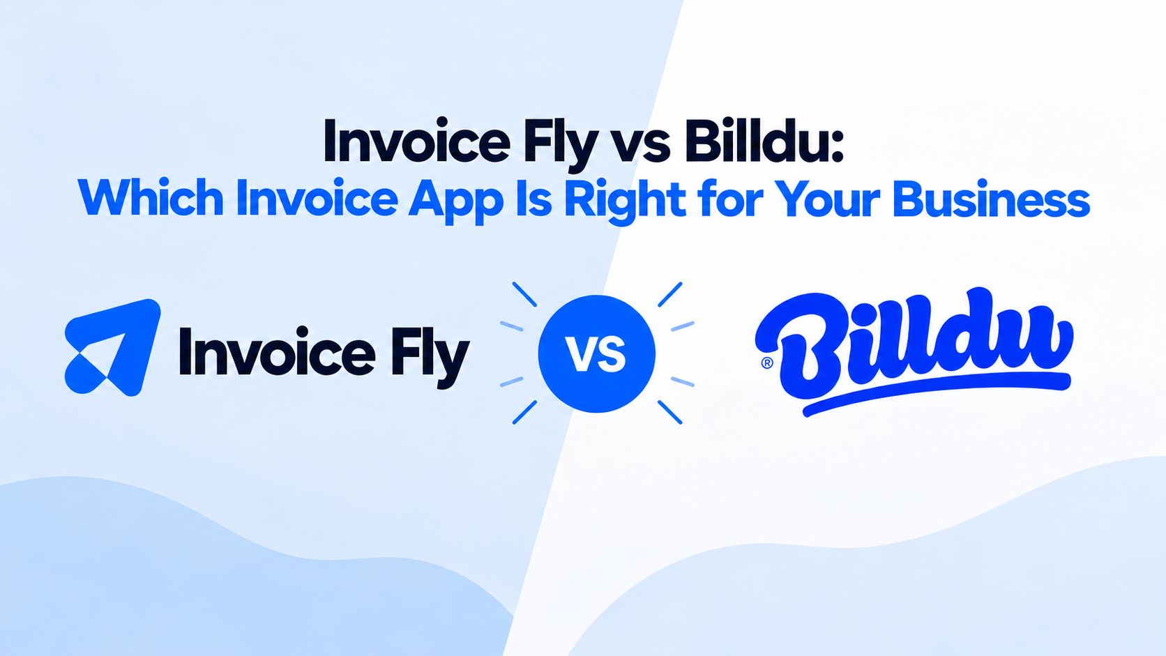 Invoice Fly vs Billdu: Which Invoicing App Is Better?