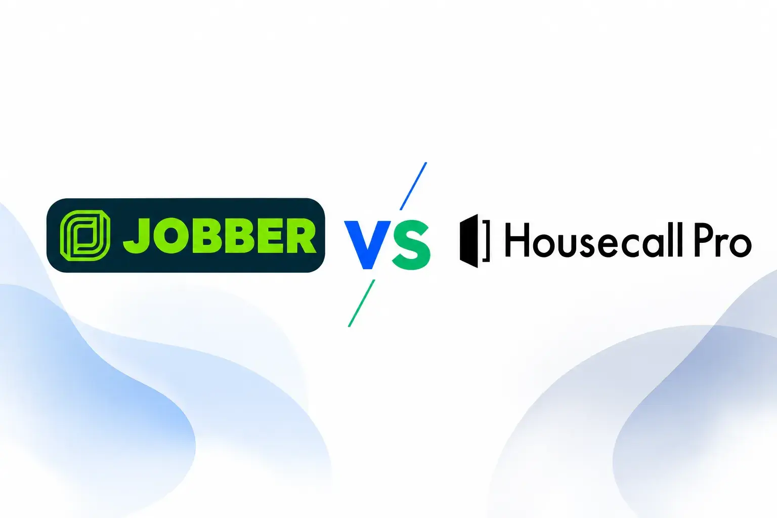 Jobber vs Housecall Pro: Which Field Service Software Is Better?